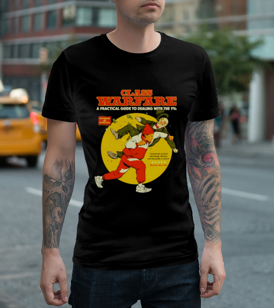 Class Warfare A Practical Guide To Dealing With The 1% Revised And Updated T-Shirt