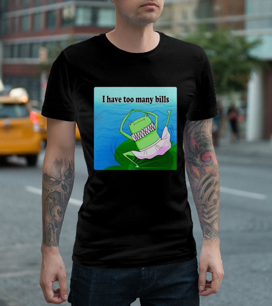 I Have Too Many Bills Dancing Frog Ballerina T-Shirt