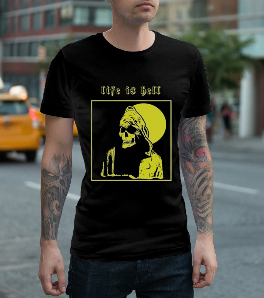 Life Is Hell Skeleton Grim Reaper Gothic T-Shirt
