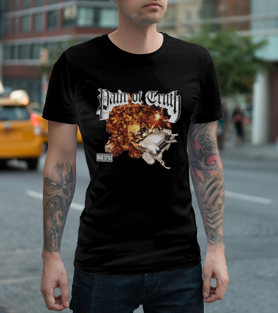 Pain Of Truth Daze Style Work Visuals T-Shirt