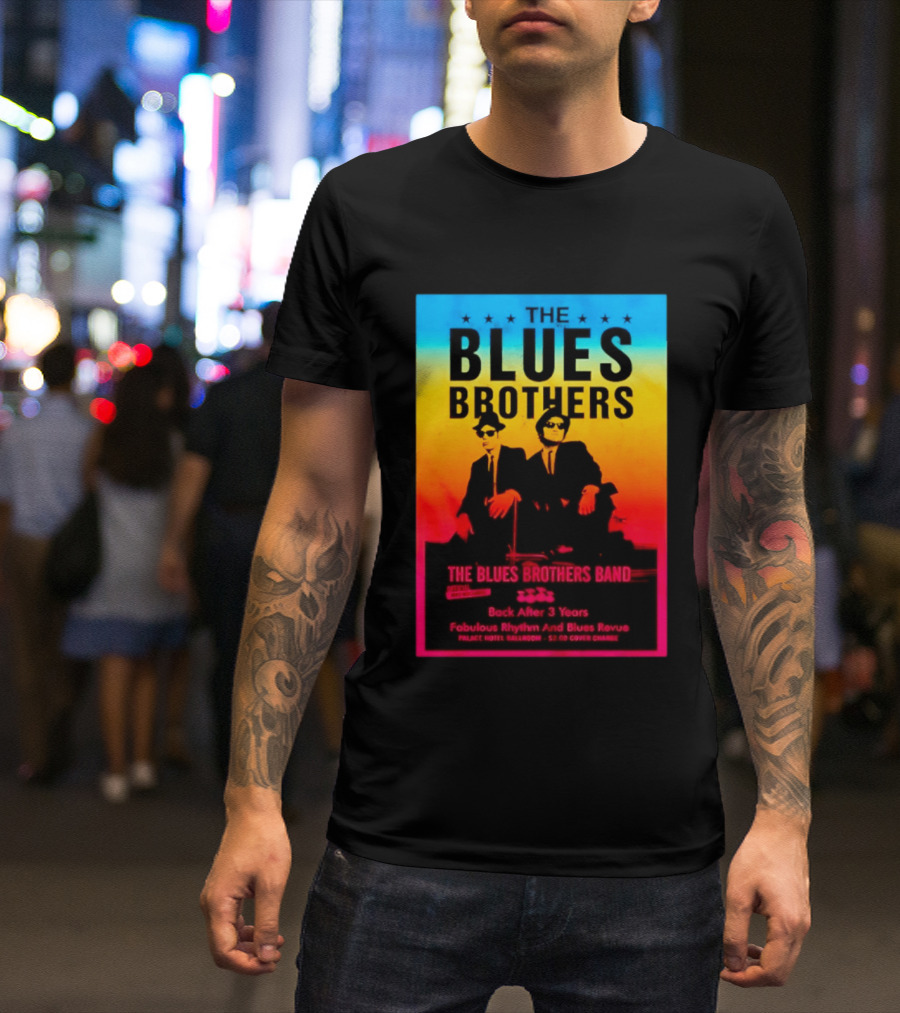 The Blues Brothers Band Back After 3 Years Fabulous Rhythm And Blues Revue T-Shirt
