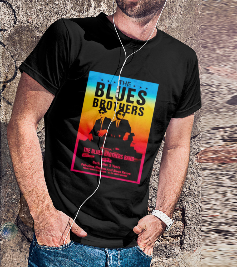 The Blues Brothers Band Back After 3 Years Fabulous Rhythm And Blues Revue T-Shirt