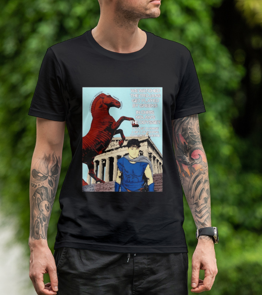 We Ed The Trojans Get Played By Greeks In Chris Nolan's The Odyssey Trojan Horse Parthenon Greek Mythology T-Shirt