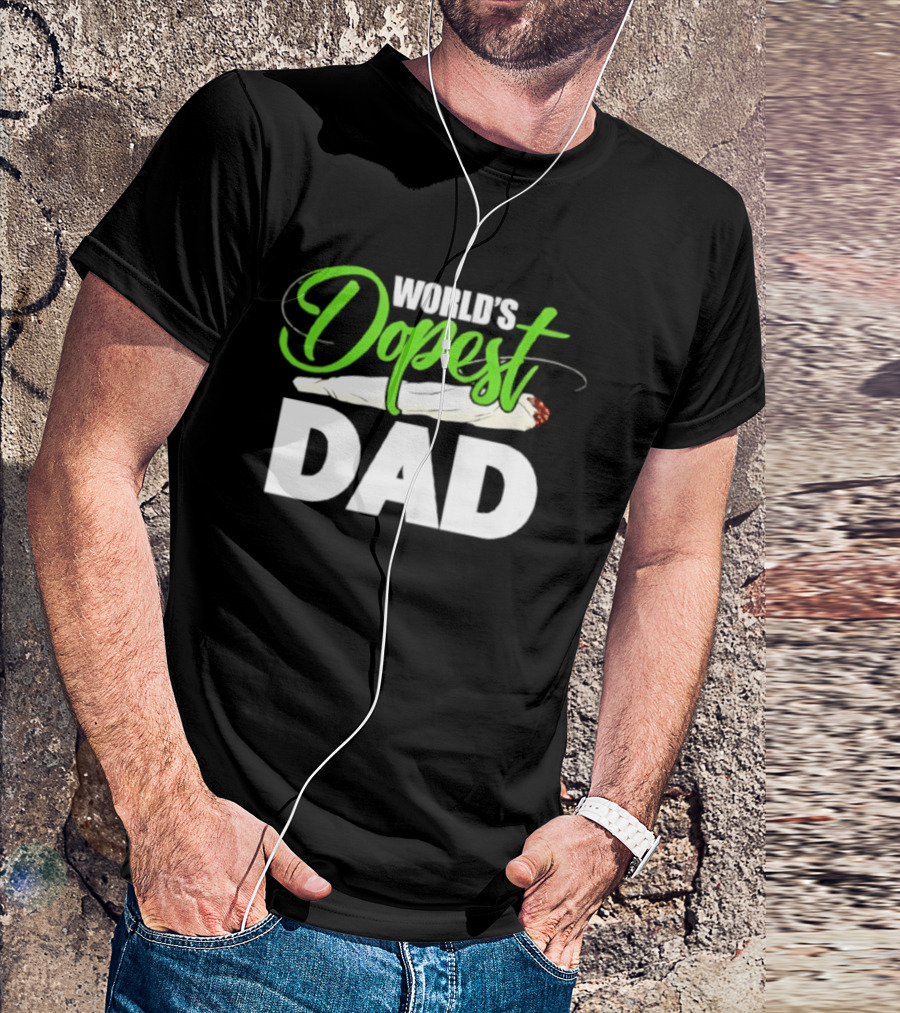 World's Dopest Dad Weed Marijuana Father T-Shirt