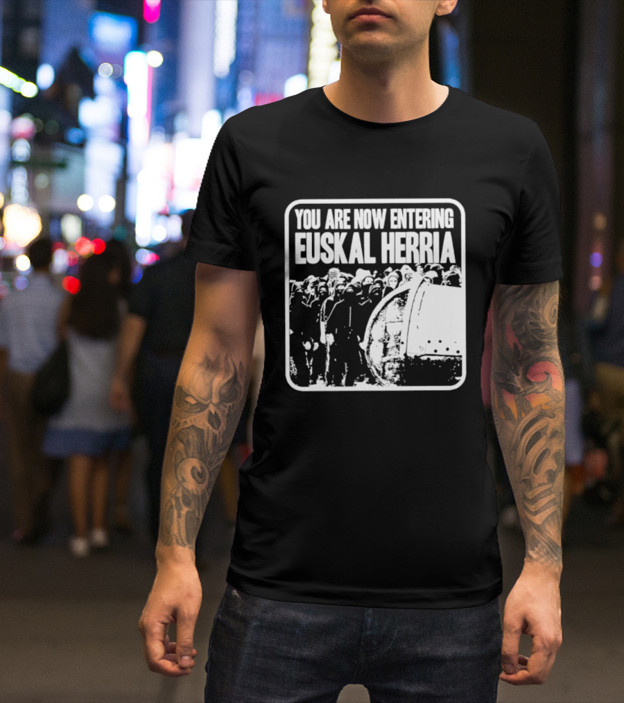 You Are Now Entering Euskal Herria Cosmic Tentacles Studio Edition Historic Basque Country Graffiti T-Shirt