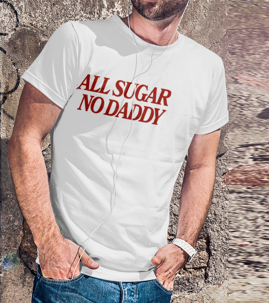 All Sugar No Daddy Red T-Shirt