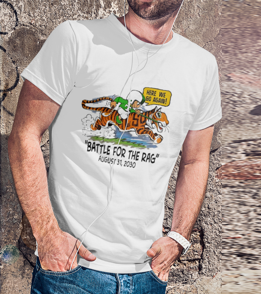 Battle For The Rag August 31 2030 Here We Go Again Riding Tiger Retro Cartoon T-Shirt