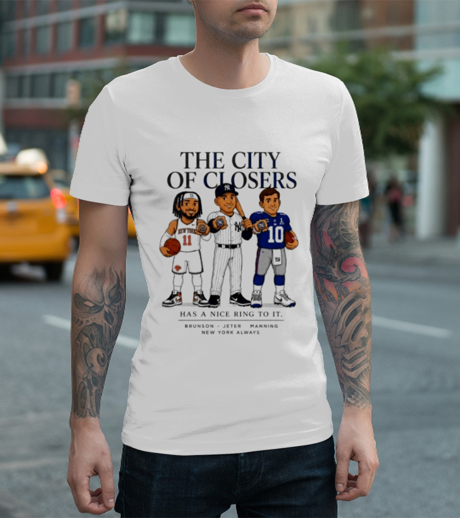 The City Of Closers Brunson Jeter Manning New York T-Shirt