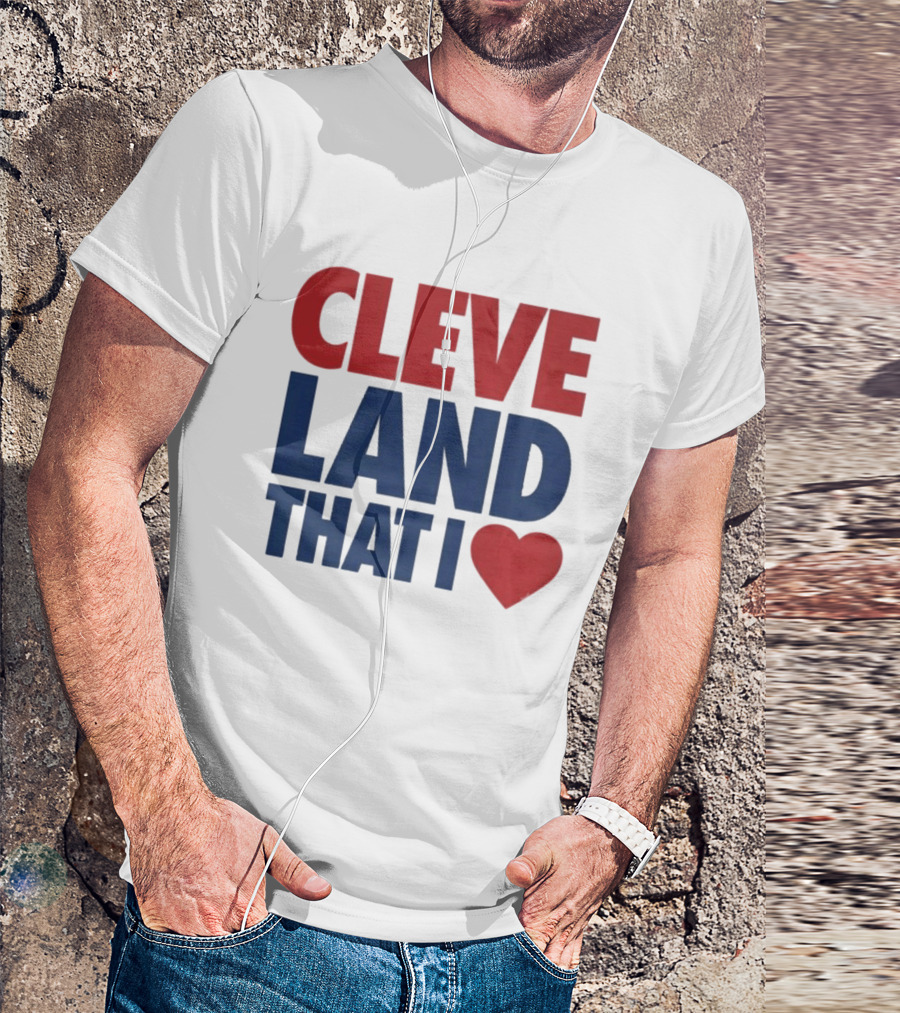 Cleveland That I Love Heart T-Shirt