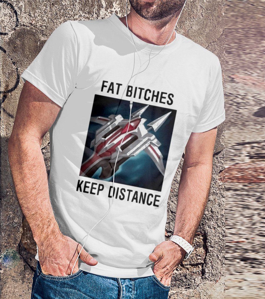 Fat Bitches Keep Distance Magic Crossbow League Of Legends T-Shirt