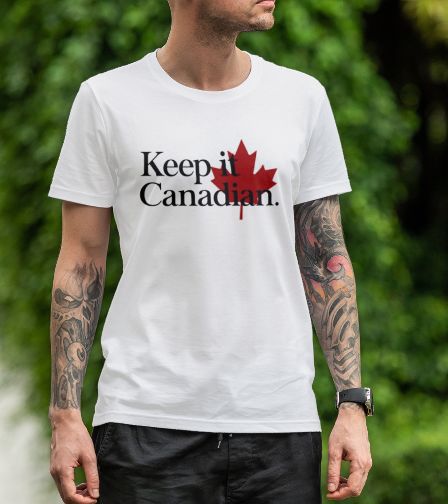 Keep It Canadian Maple Leaf Canada Patriotic T-Shirt
