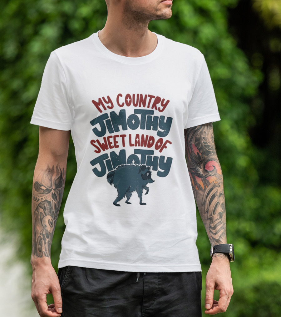 My Country Jimothy Sweet Land Of Jimothy Raccoon T-Shirt