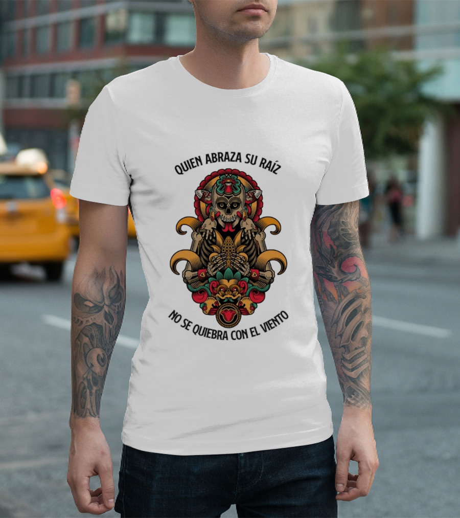 Quien Abraza Su Raíz No Se Quiebra Con El Viento Calavera Artístico Y Elementos Culturales Coloridos T-Shirt