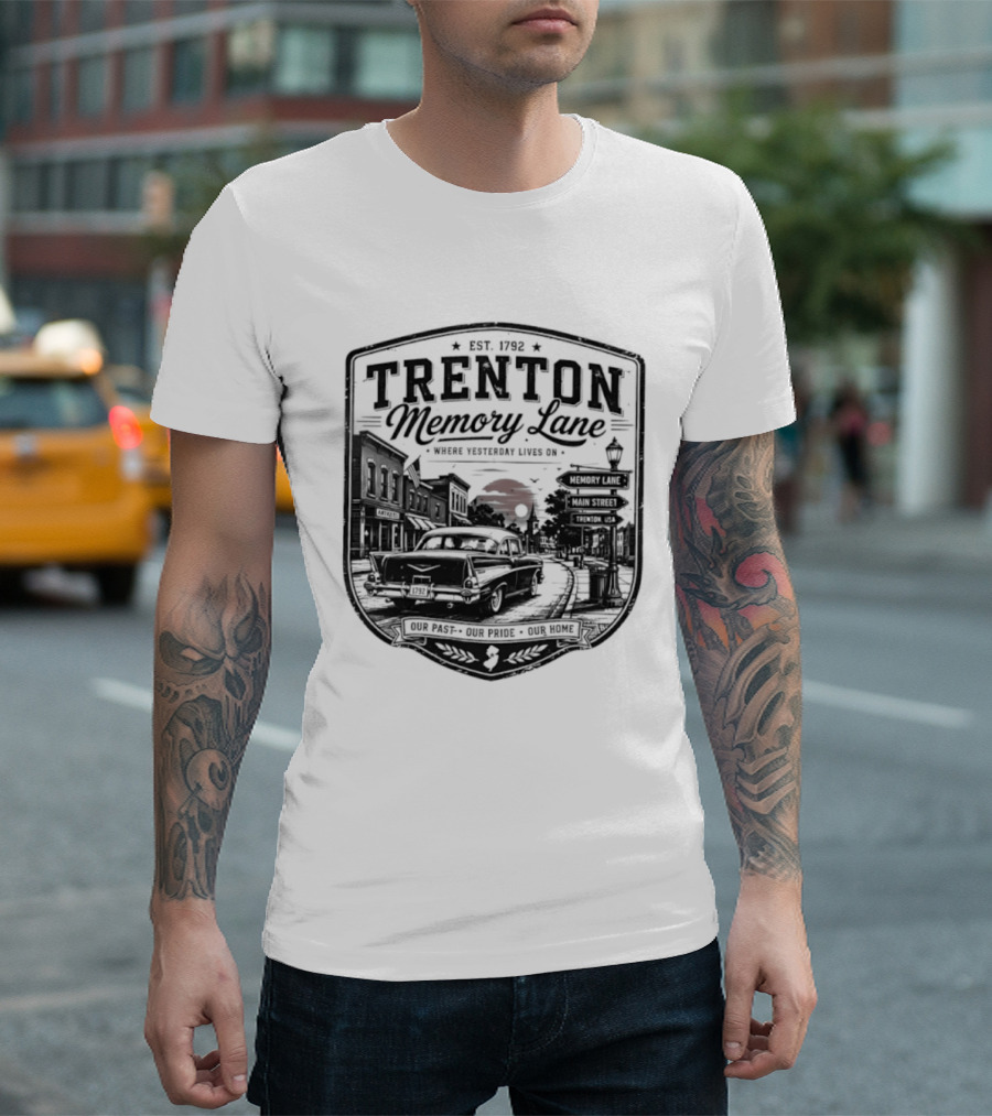 Trenton Memory Lane Est 1792 Our Past Our Pride Our Home Scenic Nostalgia T-Shirt