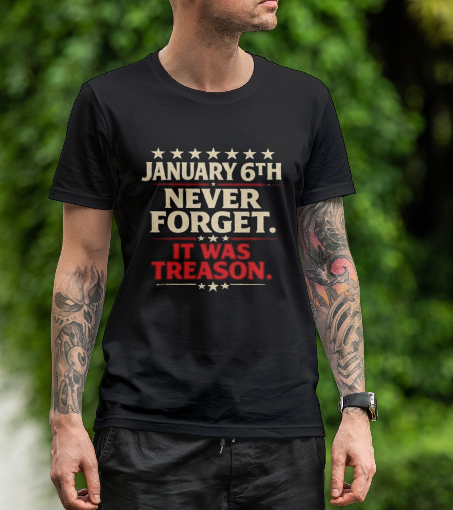 January 6th Never Forget It Was Treason Stars T-Shirt