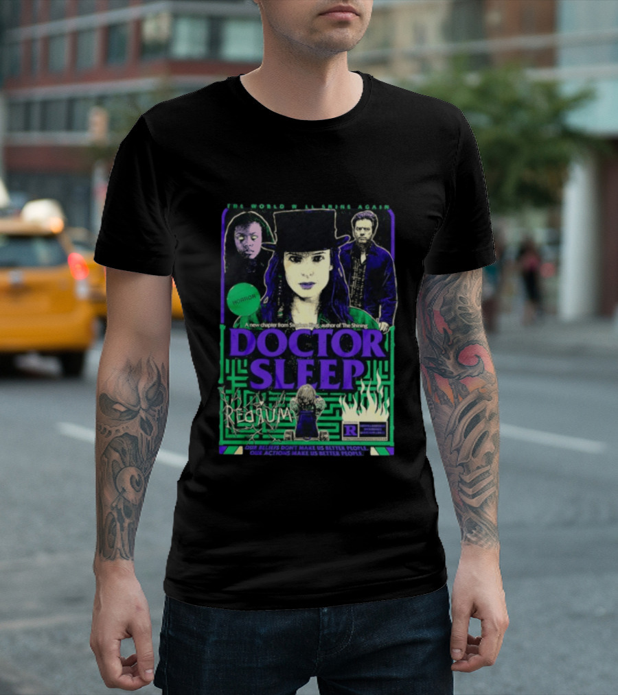 The World Will Shine Again Doctor Sleep Horror Redrum Our Actions Make Us Better People Stephen King T-Shirt