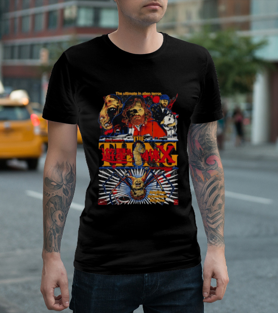 The Ultimate In Alien Terror John Carpenter's The Thing Featuring Kurt Russell Anytime Anywhere Anyone T-Shirt