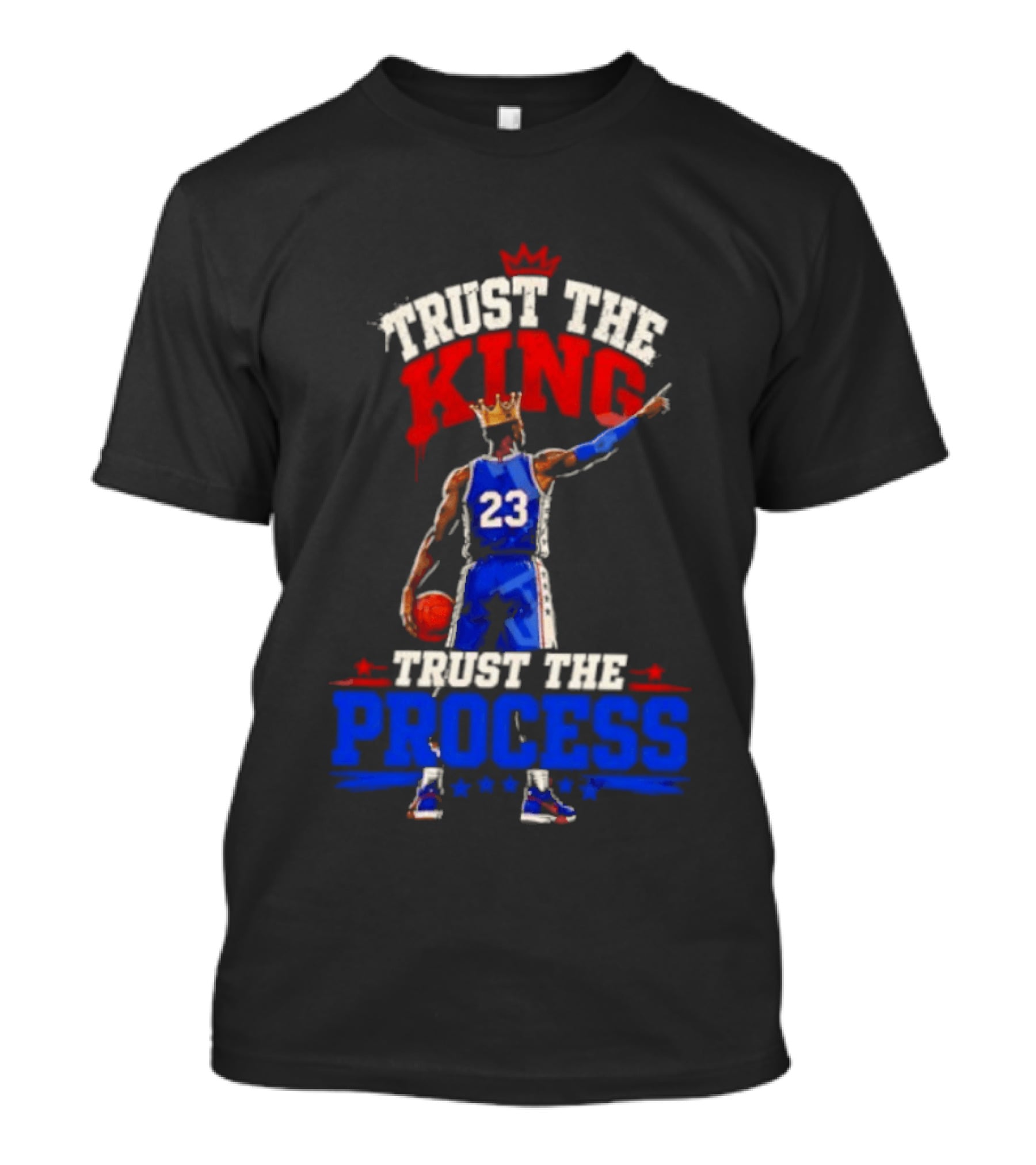 Trust The King Trust The Process Philadelphia 76ers LeBron James Basketball T-Shirt