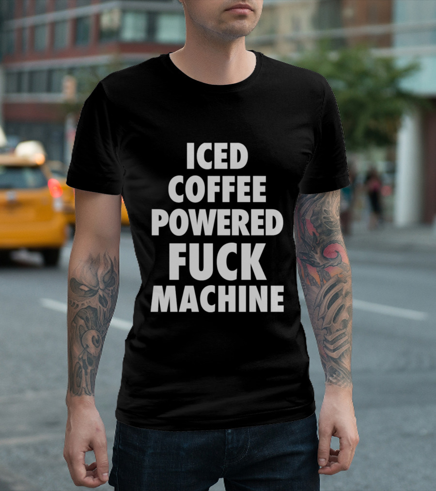 Iced Coffee Powered Machine T-Shirt