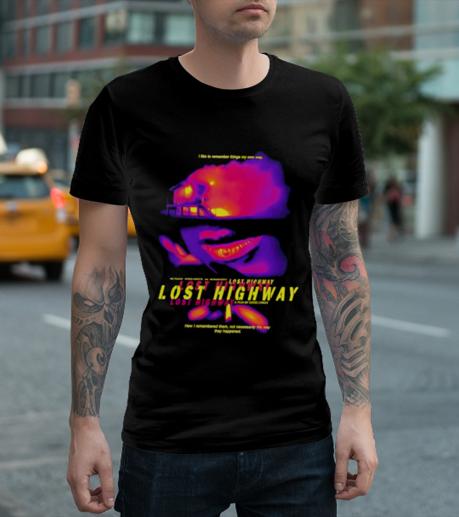 Lost Highway I Like To Remember Things My Own Way David Lynch T-Shirt