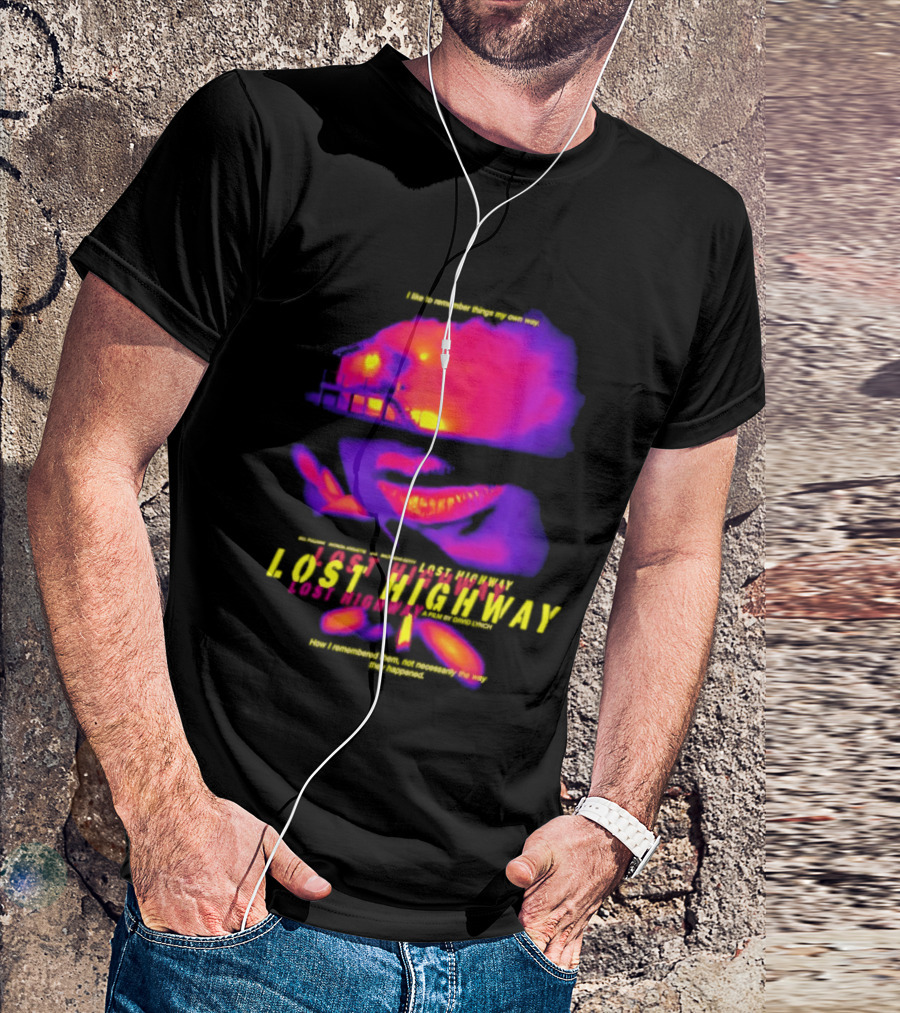 Lost Highway I Like To Remember Things My Own Way David Lynch T-Shirt