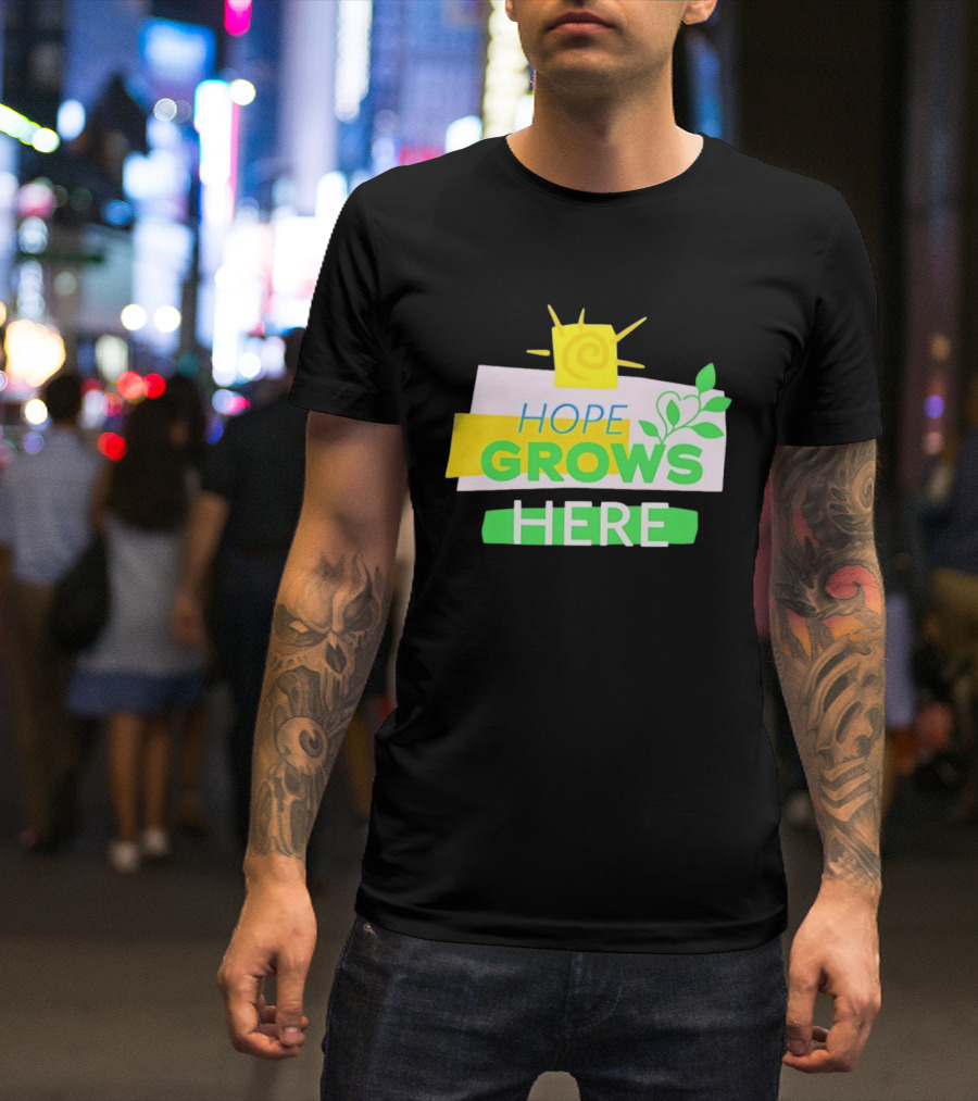 HOPE GROWS HERE Sun And Leaves T-Shirt