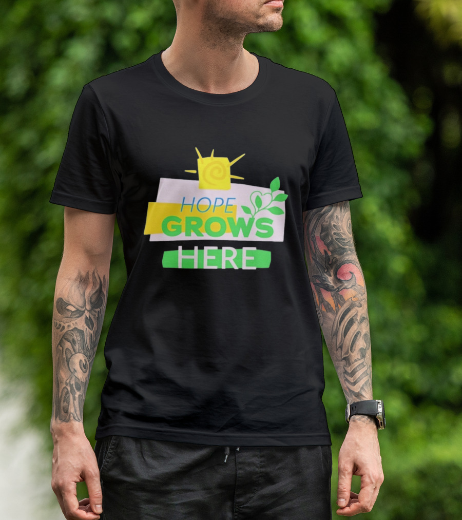 HOPE GROWS HERE Sun And Leaves T-Shirt