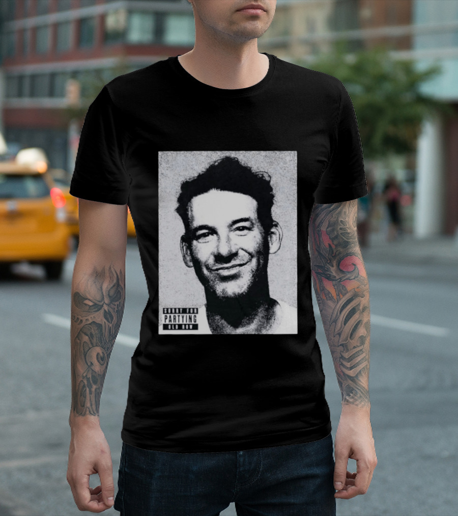 Sorry For Partying Party Boy Tony Old Row T-Shirt