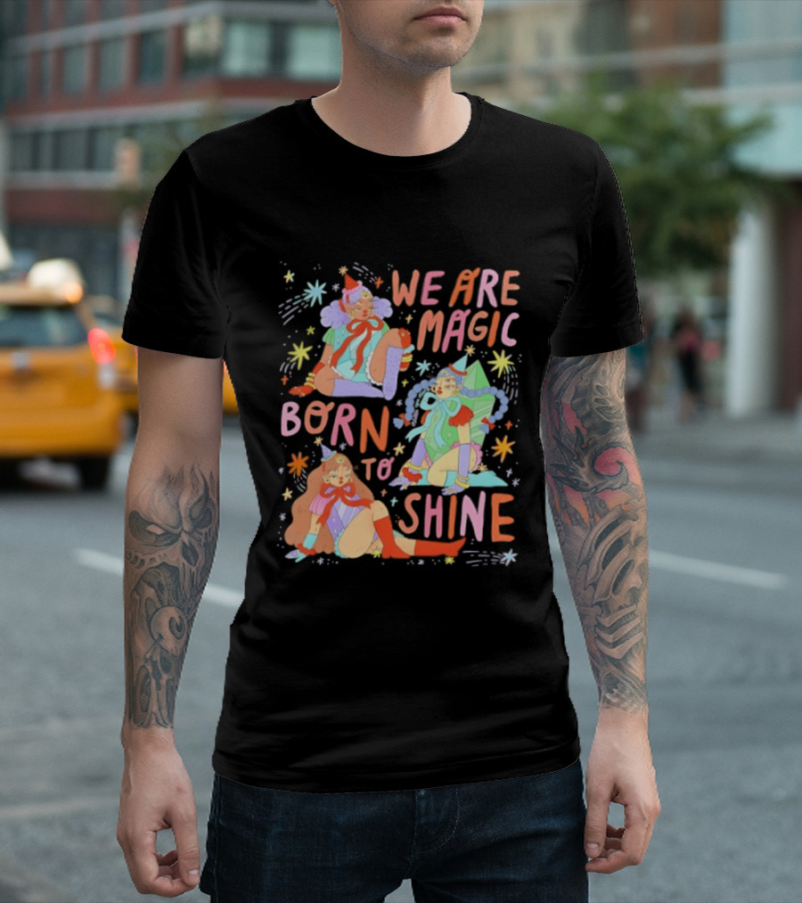 We Are Magic Born To Shine Celestial Whimsical Stars And Fantasy Characters T-Shirt