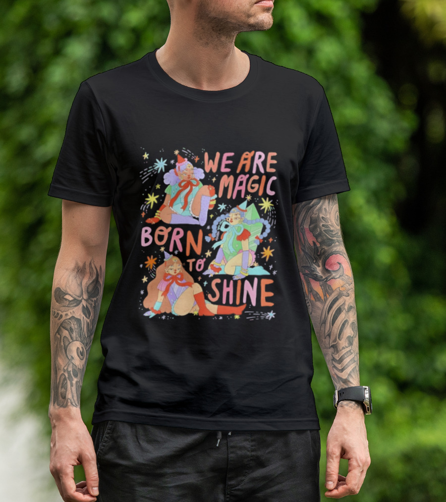 We Are Magic Born To Shine Celestial Whimsical Stars And Fantasy Characters T-Shirt