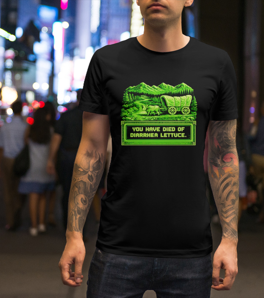 You Have Died Of Diarrhea Lettuce Wagon Trail Retro Gaming T-Shirt