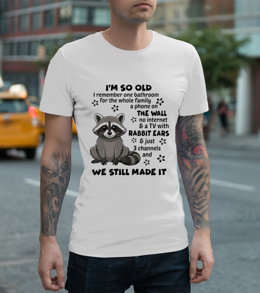 I'm So Old I Remember One Bathroom Phone On The Wall No Internet TV With Rabbit Ears T-Shirt