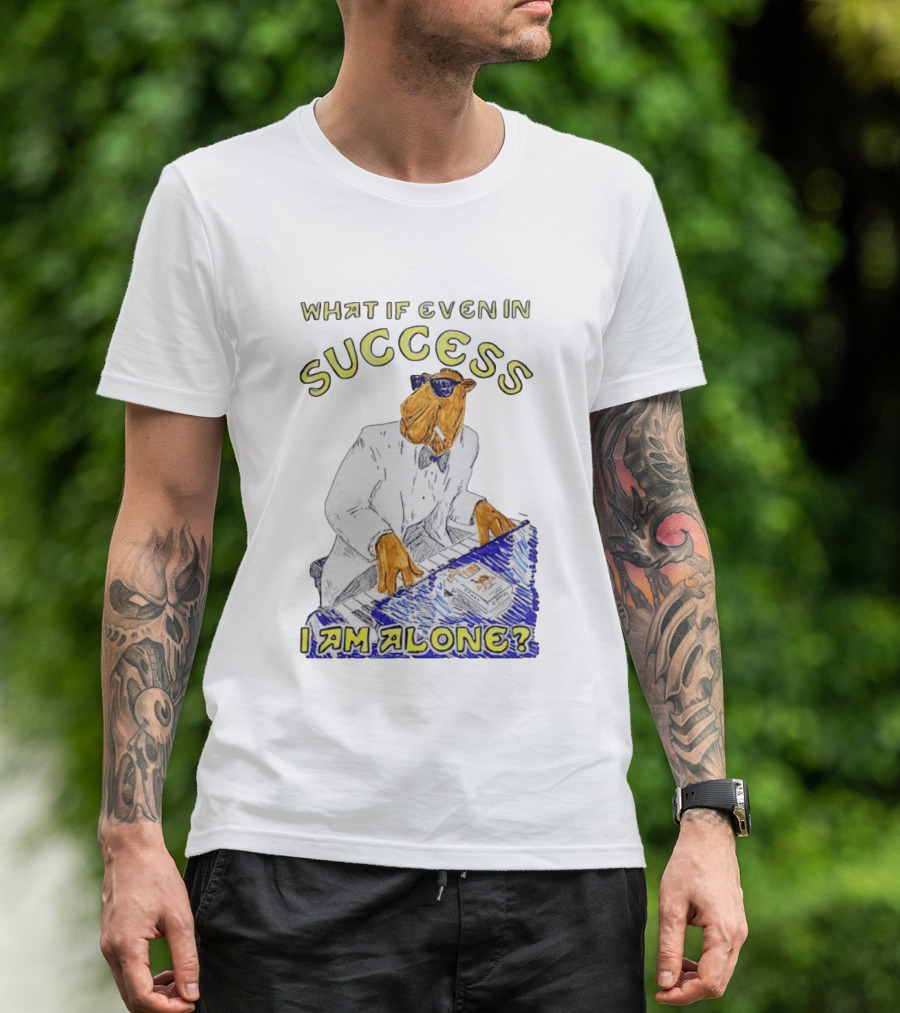 What If Even In Success I Am Alone Cool Camel Playing Piano T-Shirt