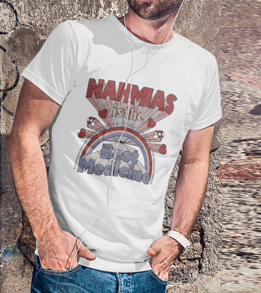 Nahmias Is The Best Medicine Rainbow Hearts T-Shirt