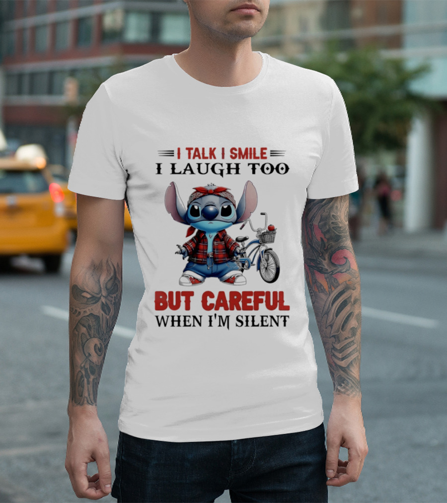 I Talk I Smile I Laugh Too But Careful When I'm Silent Stitch Biker T-Shirt