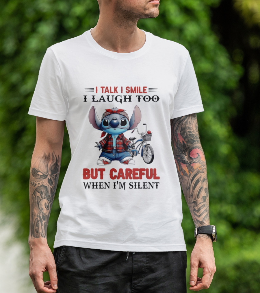 I Talk I Smile I Laugh Too But Careful When I'm Silent Stitch Biker T-Shirt