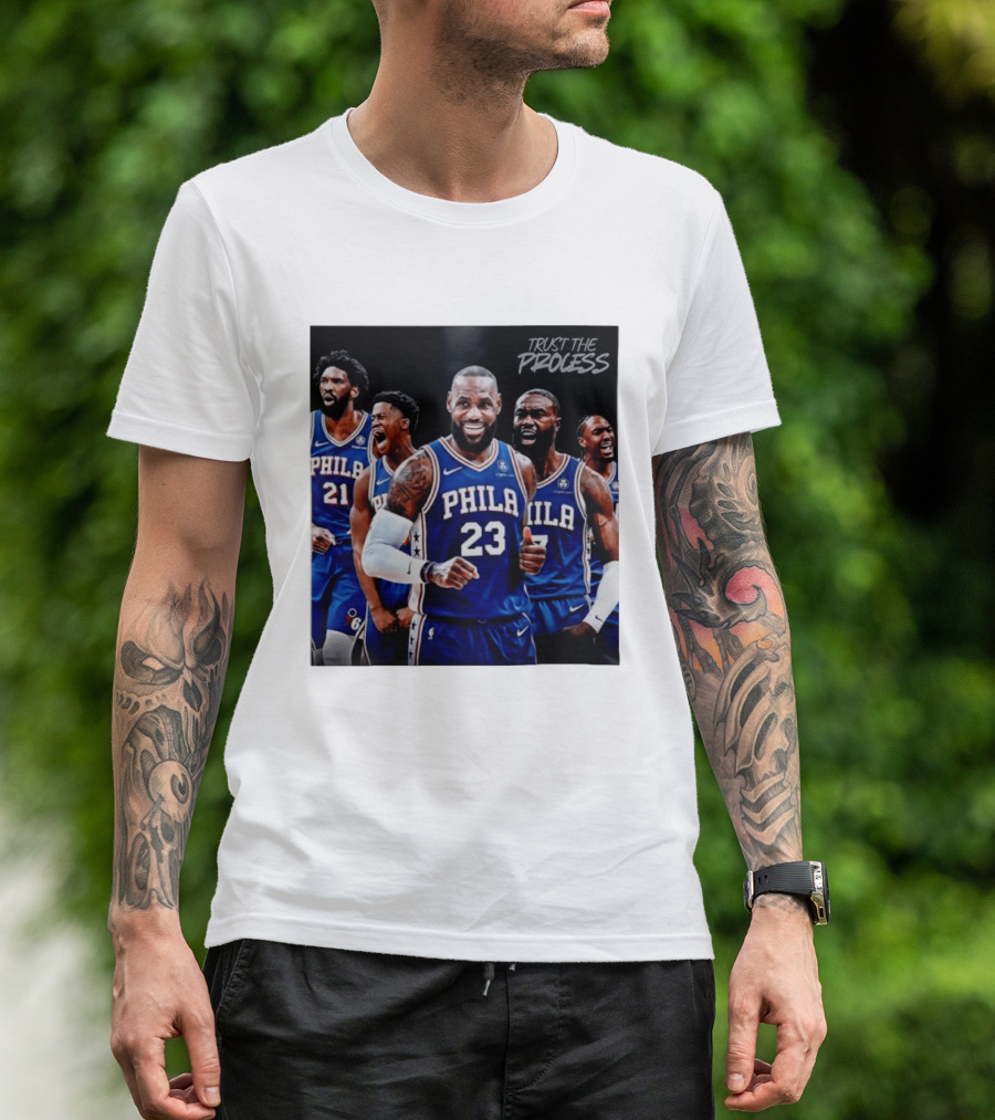Lebron James 23 Philadelphia 76ers Trust The Process NBA 2026 T-Shirt