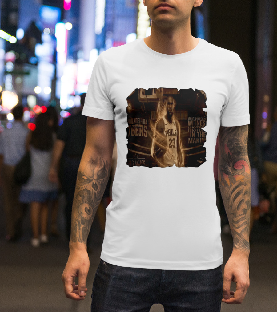 LeBron James Philadelphia 76ers Witness History In The Making King James 23 T-Shirt