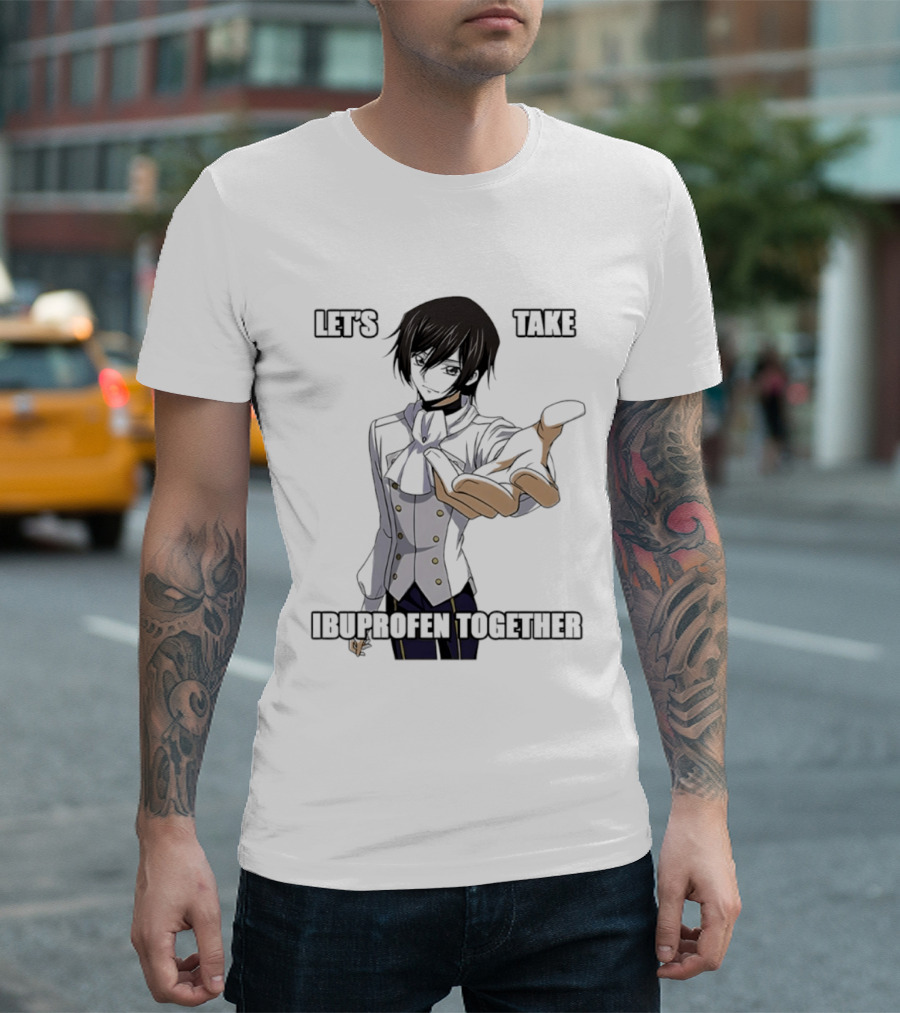 Let's Take Ibuprofen Together Anime T-Shirt