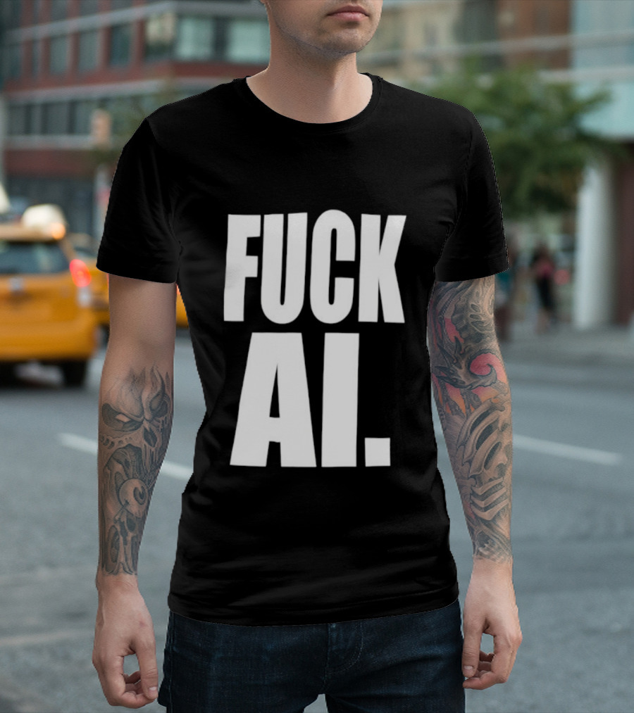 Fuck AI Anti AI Technology Artificial Intelligence Protest T-Shirt