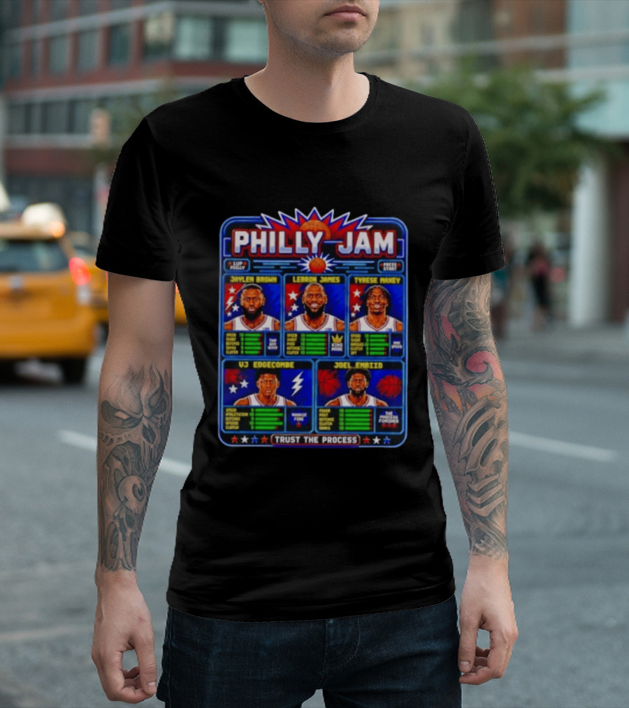 Philly Jam LeBron James Jaylen Brown Tyrese Maxey Joel Embiid VJ Edgecombe Trust The Process T-Shirt