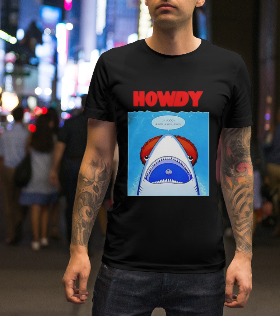 Howdy I'm Woody Shark Howdy Howdy Howdy Toy Story Mashup T-Shirt