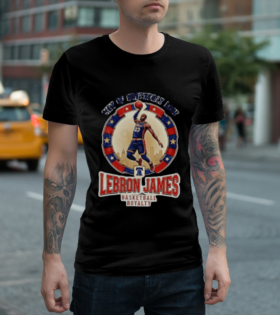 LeBron James City Of Brotherly Love Basketball Royalty Philly T-Shirt