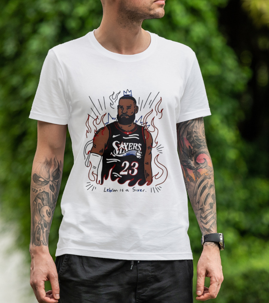 LeBron James 23 Sixers Lebron Is A Sixer T-Shirt