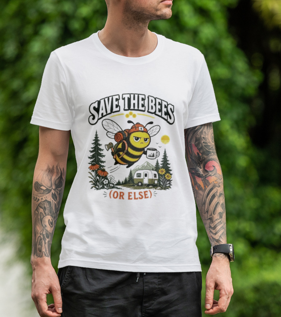 Save The Bees Or Else Camping Bee Nature Mountains Adventure T-Shirt