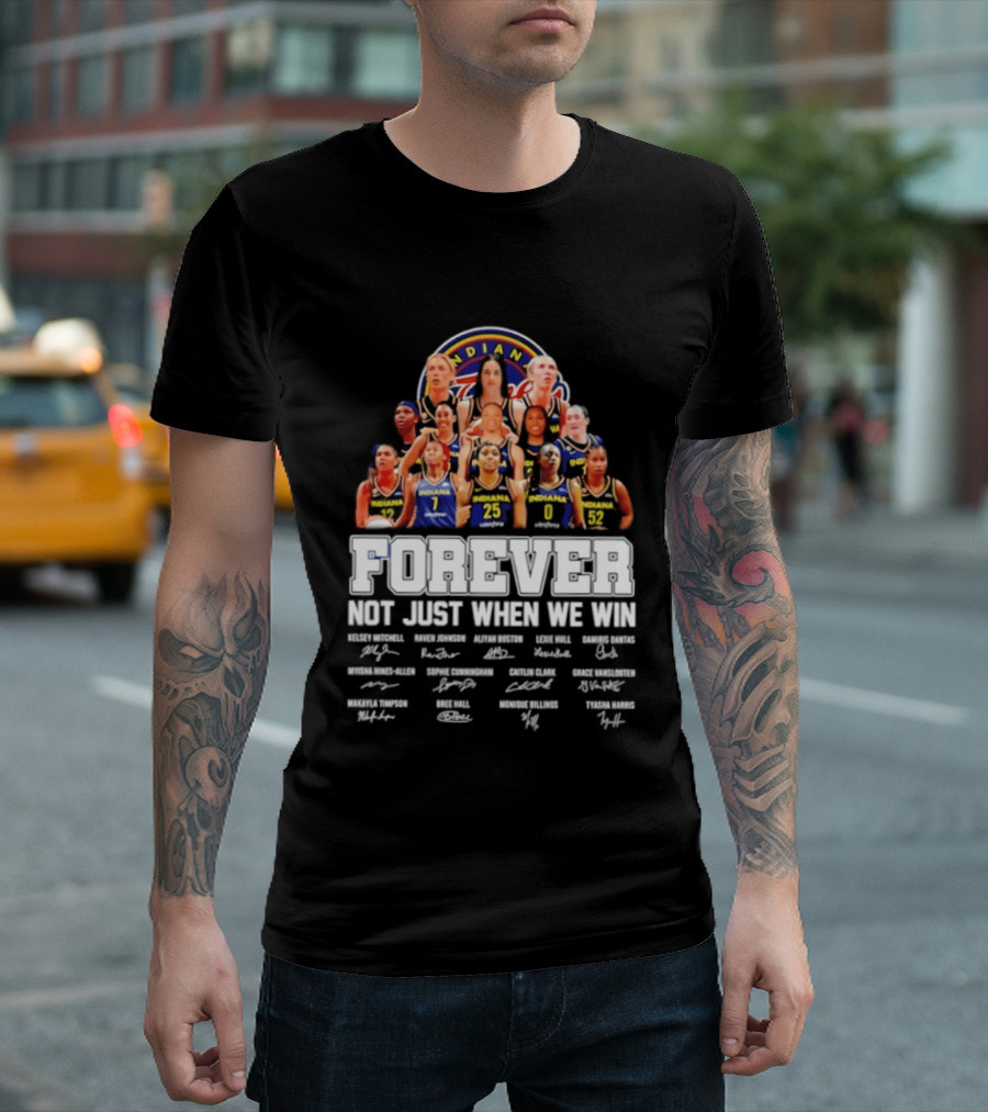 Indiana Fever 2026 WNBA Forever Not Just When We Win Player Signatures T-Shirt