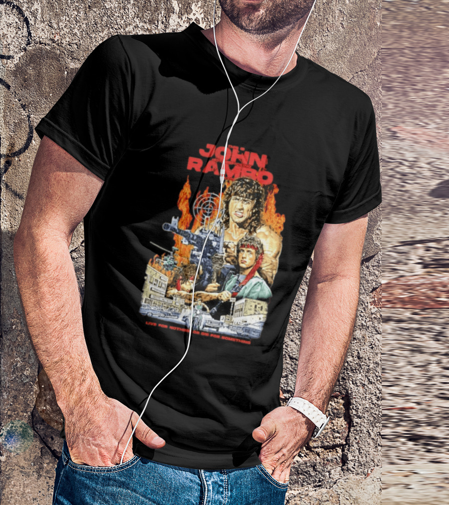 John Rambo Live For Nothing Or Die For Something Iconic Action Movie Art With Explosions And Gun Scenes T-Shirt