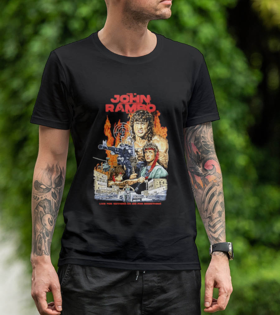 John Rambo Live For Nothing Or Die For Something Iconic Action Movie Art With Explosions And Gun Scenes T-Shirt
