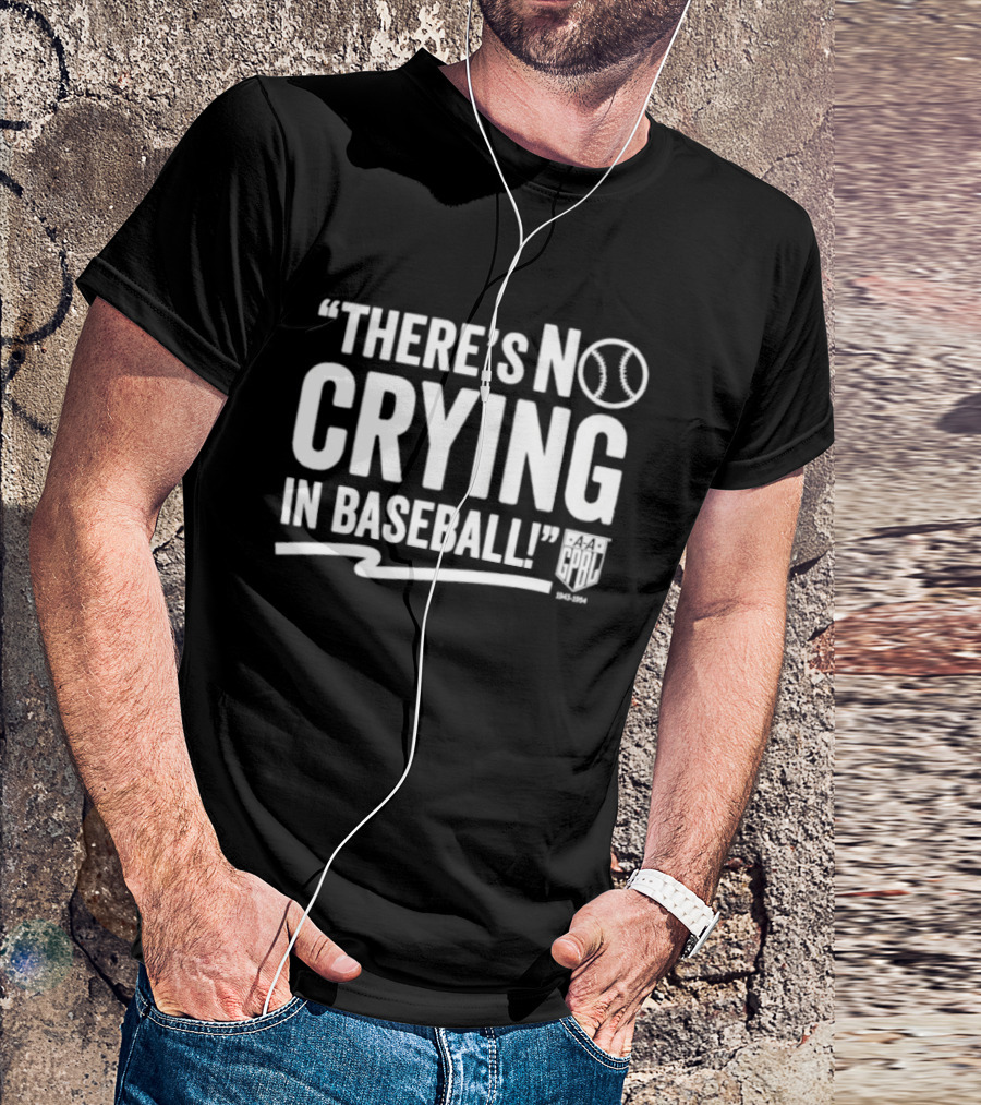 There's No Crying In Baseball AAGPBL 1943 1954 Women's League History T-Shirt