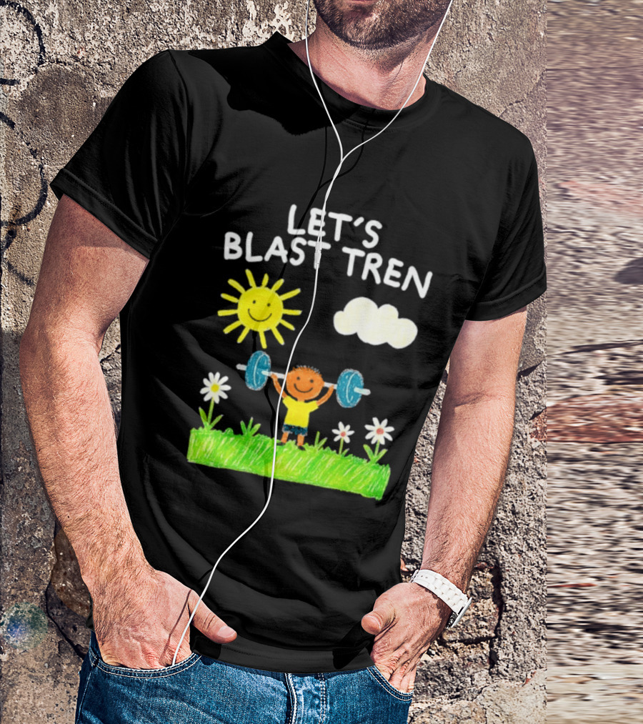 Let's Blast Tren Bodybuilding Gym Humor Sun Cloud Flowers Child Lifting Weights T-Shirt